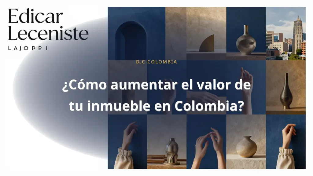 How to increase the value of your property in Colombia?