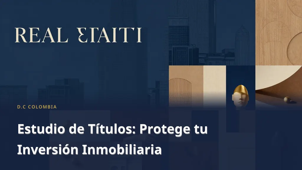 Estudio de Títulos: Protege tu Inversión Inmobiliaria