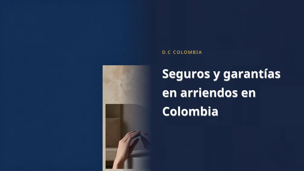 Seguros y garantías en arriendos en Colombia